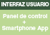 Interfaz de usuario: Panel de control y Smartphone App